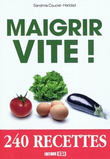 Front cover_Maigrir vite ! : 240 recettes