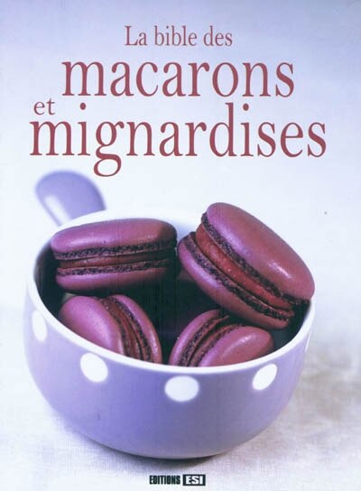 Front cover_La bible des macarons et mignardises