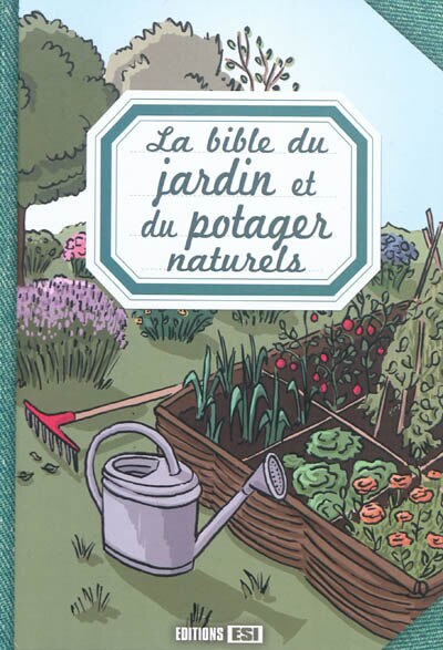 Couverture_La bible du jardin et du potager naturels