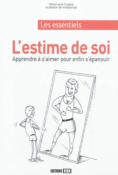 Front cover_L'estime de soi : apprendre à s'aimer pour enfin s'épanouir