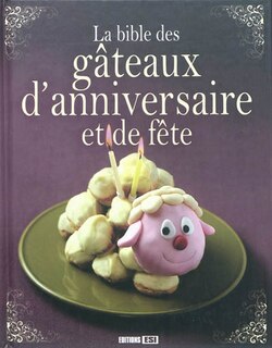 Front cover_La bible des gâteaux d'anniversaire et de fête