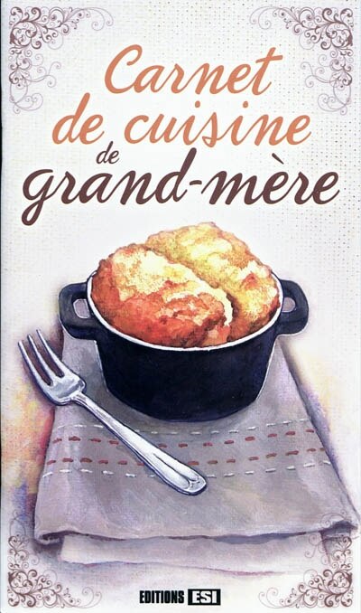 Couverture_Carnet de cuisine de grand-m&egrave;re