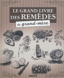 Front cover_Le grand-livre des remèdes de grand-mère