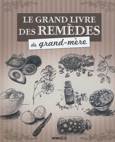 Front cover_Le grand-livre des remèdes de grand-mère