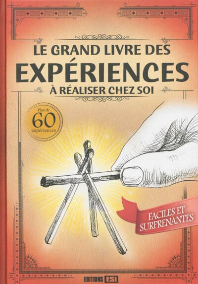 Couverture_Le grand livre des exp&eacute;riences &agrave; r&eacute;aliser chez soi
