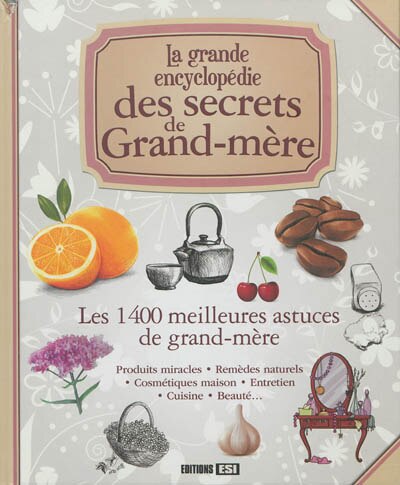 Couverture_La grande encyclopédie des secrets de grand-mère