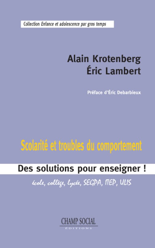 Scolarité et troubles du comportement: des solutions pour enseigner !