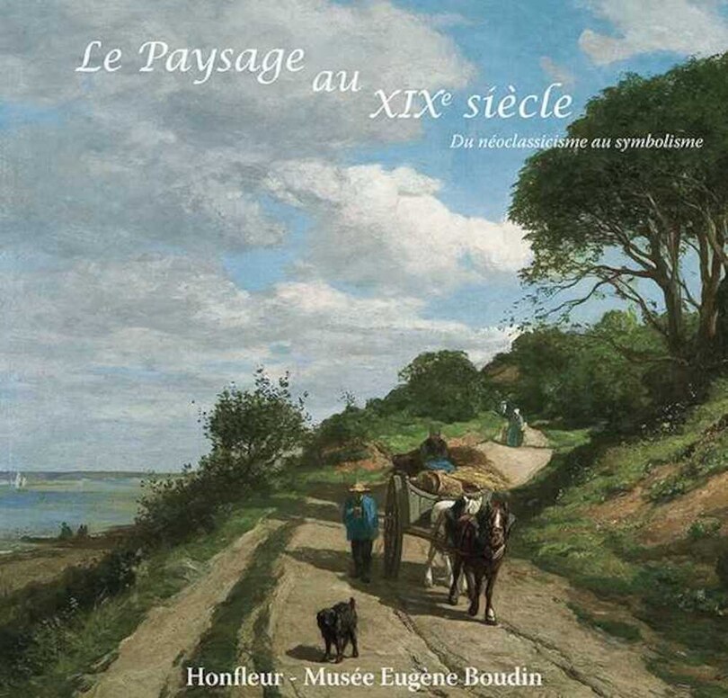 Le paysage au XIXe siècle: du néoclassicisme au symbolisme