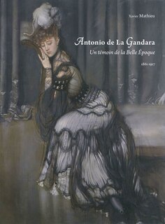 Front cover_Antonio de La Gandara : un témoin de la Belle Epoque