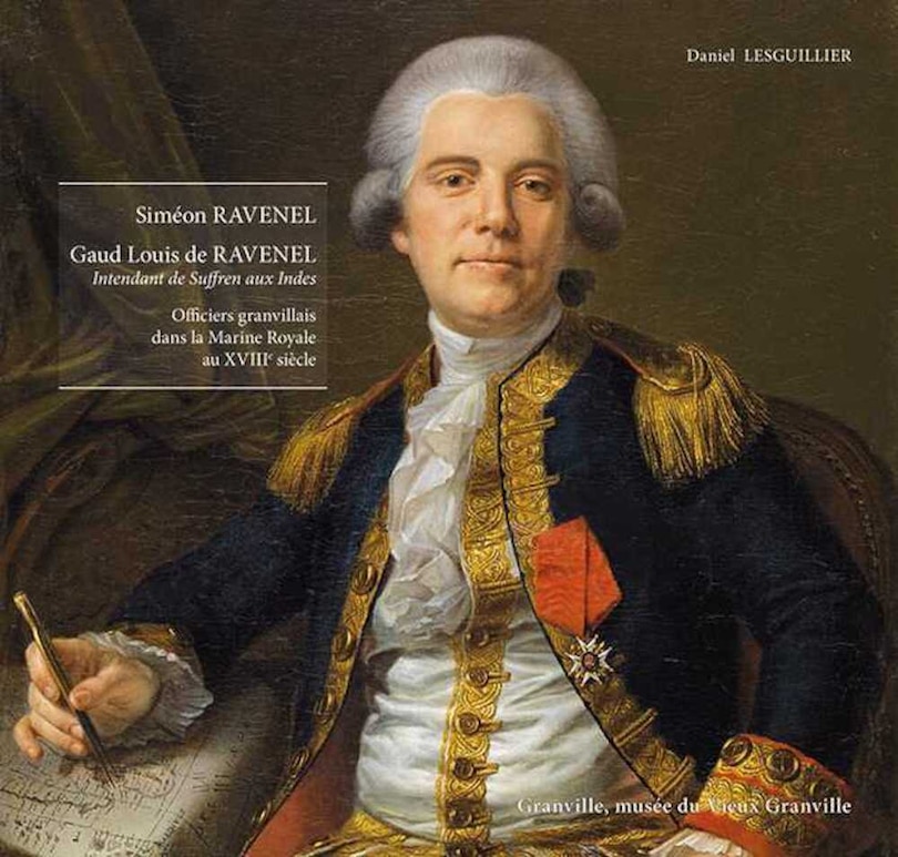 Front cover_Siméon Ravenel, Gaud Louis de Ravenel, intendant de Suffren aux Indes