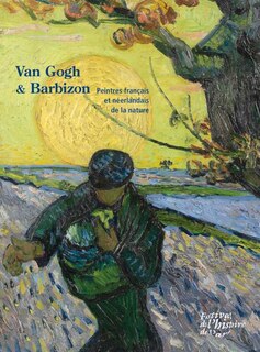 Van Gogh & Barbizon: peintres français et néerlandais de la nature