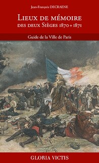 Couverture_Lieux de mémoire des deux sièges, 1870 + 1871