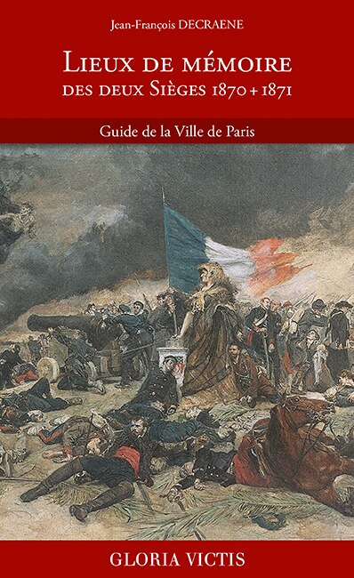 Couverture_Lieux de mémoire des deux sièges, 1870 + 1871