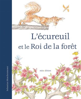 Front cover_L' écureuil et le roi de la forêt