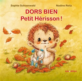 Couverture_Dors bien, petit hérisson !