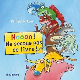 Front cover_Nooon ! Ne secoue pas ce livre !