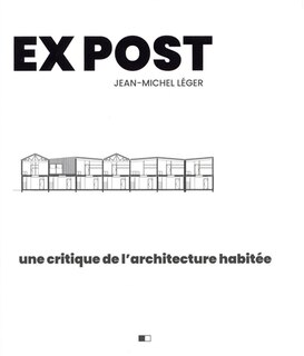 Couverture_Ex post : une critique de l'architecture habitée