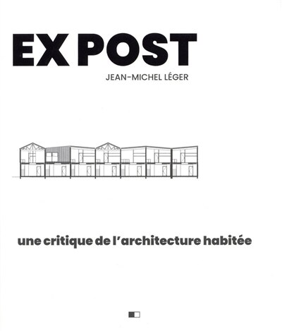 Couverture_Ex post : une critique de l'architecture habitée