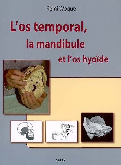 Front cover_L'os temporal, la mandibule et l'os hyoïde