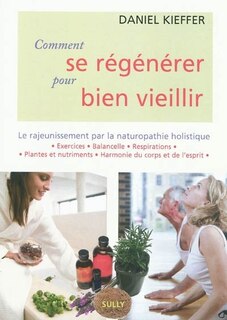 Couverture_Comment se régénérer pour bien vieillir