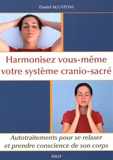 Front cover_Harmonisez vous-même votre système crânio-sacré : autotraitements pour se relaxer et prendre conscience de son corps