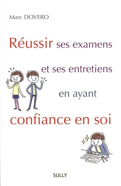 Réussir ses examens et ses entretiens en ayant confiance en soi