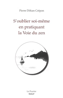 Couverture_S'oublier soi-m&ecirc;me en pratiquant la voie du zen