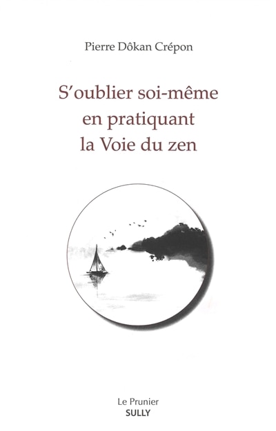 Couverture_S'oublier soi-m&ecirc;me en pratiquant la voie du zen