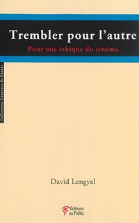 Couverture_Trembler pour l'autre : pour une éthique du cinéma