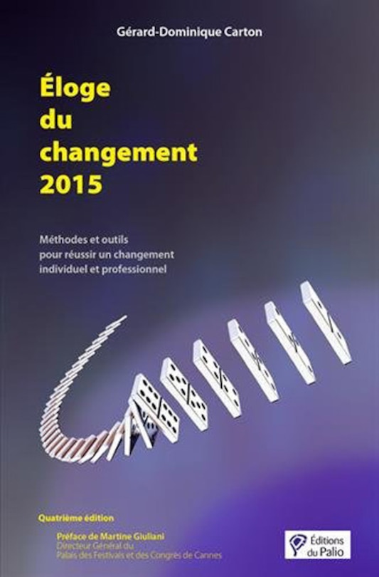 Front cover_Eloge du changement 2015 : méthodes et outils pour réussir un changement individuel et professionnel