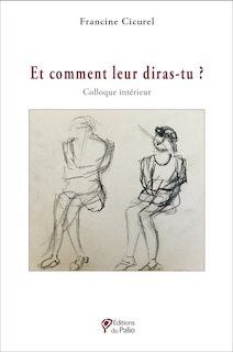 Front cover_Et comment leur diras-tu ? : colloque intérieur