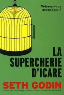 Couverture_La supercherie d'Icare : volerez-vous assez haut ?
