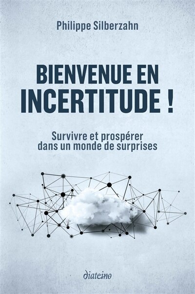 Front cover_Bienvenue en incertitude ! : survivre et prospérer dans un monde de surprises