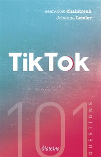 Front cover_101 questions sur TikTok