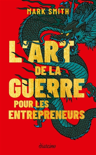 Front cover_L'art de la guerre pour les entrepreneurs : le grand classique de Sun Tzu, revu pour les entrepreneurs d'aujourd'hui