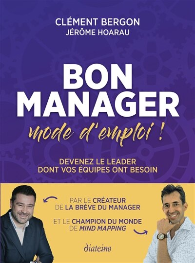 Front cover_Bon manager, mode d'emploi ! : devenez le leader dont vos équipes ont besoin