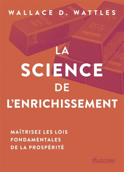 Front cover_La science de l'enrichissement : maîtrisez les lois fondamentales de la prospérité