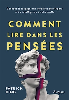 Couverture_Comment lire dans les pensées : décodez le langage non verbal et développez votre intelligence émotionnelle