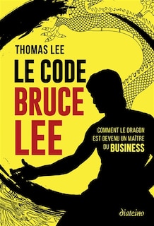 Couverture_Le code Bruce Lee