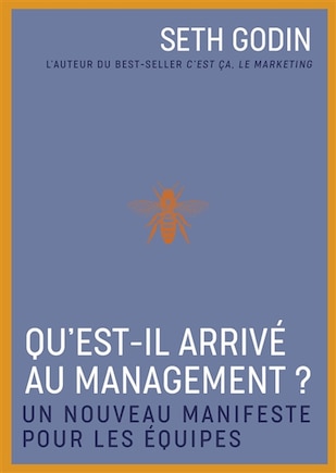 Qu'est-il arrivé au management ?: un nouveau manifeste pour les équipes