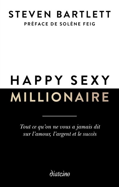 Front cover_Happy sexy millionaire : tout ce qu'on ne vous a jamais dit sur l'amour, l'argent et le succès