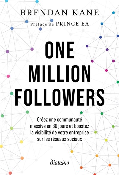 Couverture_One million followers : créez une communauté massive en 30 jours et boostez la visibilité de votre entreprise sur les réseaux sociaux