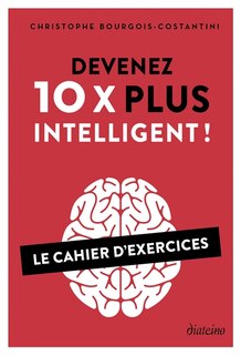 Couverture_Devenez 10x plus intelligent ! : le cahier d'exercices