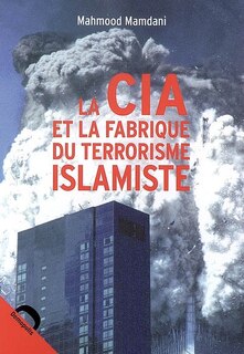 Front cover_La CIA et la fabrique du terrorisme islamiste