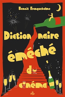 Couverture_Dictionnaire éméché du cinéma
