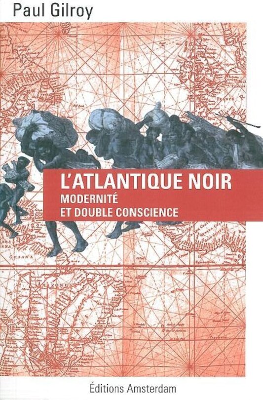 L' Atlantique noir: modernité et double conscience