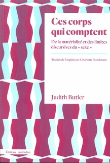 Front cover_Ces corps qui comptent : de la matérialité et des limites discursives du sexe