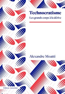 Technocratisme: les grands corps à la dérive