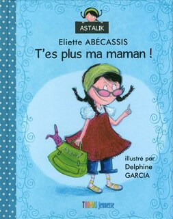Front cover_T'ES PLUS MA MAMAN!