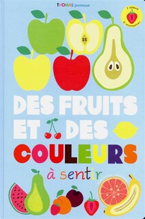 Couverture_Des fruits et des couleurs &agrave; sentir